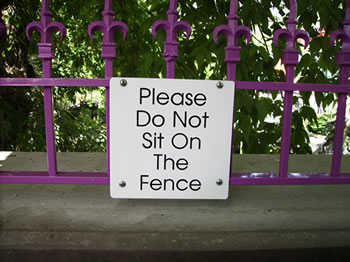 Angry? Get off the fence.